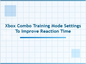 Tune Your Combo Timing with Xbox Training Mode Settings